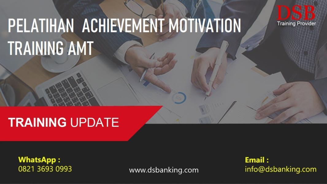 PELATIHAN  ACHIEVEMENT MOTIVATION TRAINING AMT