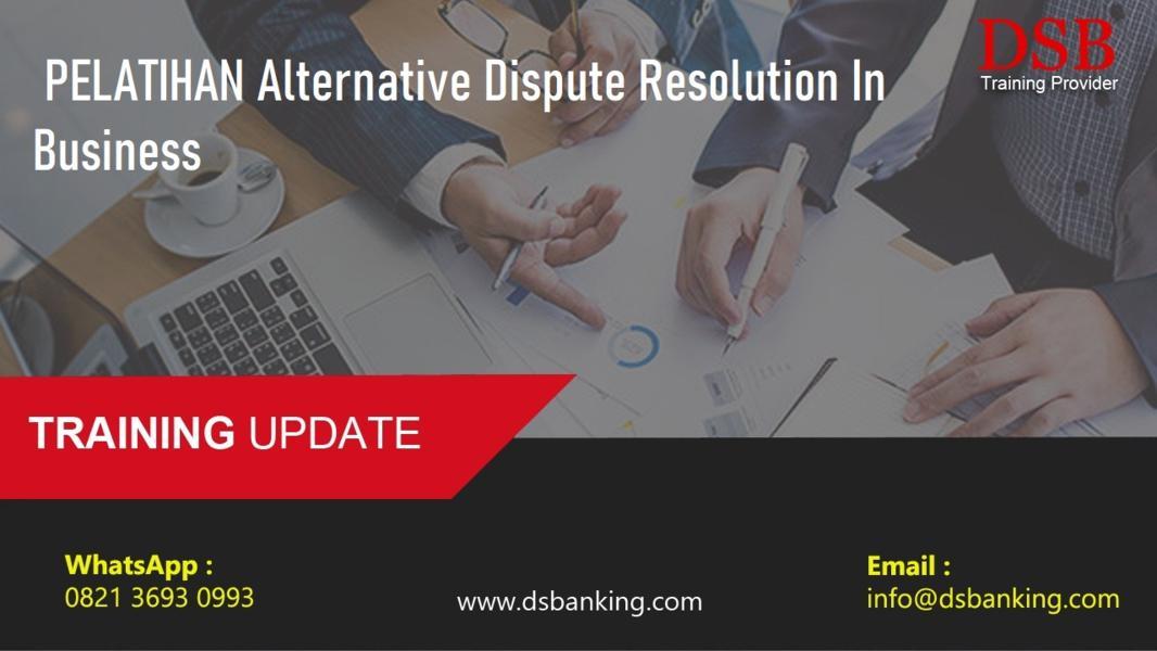 PELATIHAN Alternative Dispute Resolution In Business