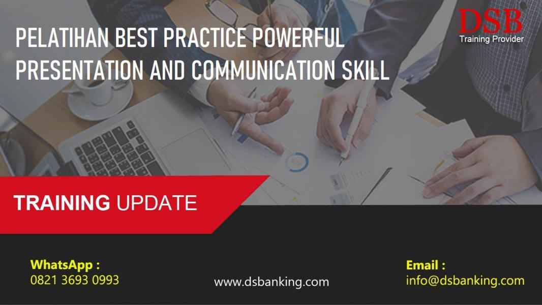 PELATIHAN BEST PRACTICE POWERFUL PRESENTATION AND COMMUNICATION SKILL