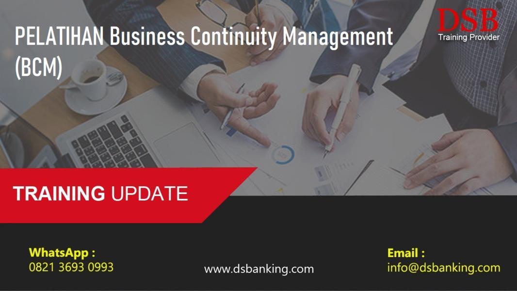 PELATIHAN Business Continuity Management (BCM)