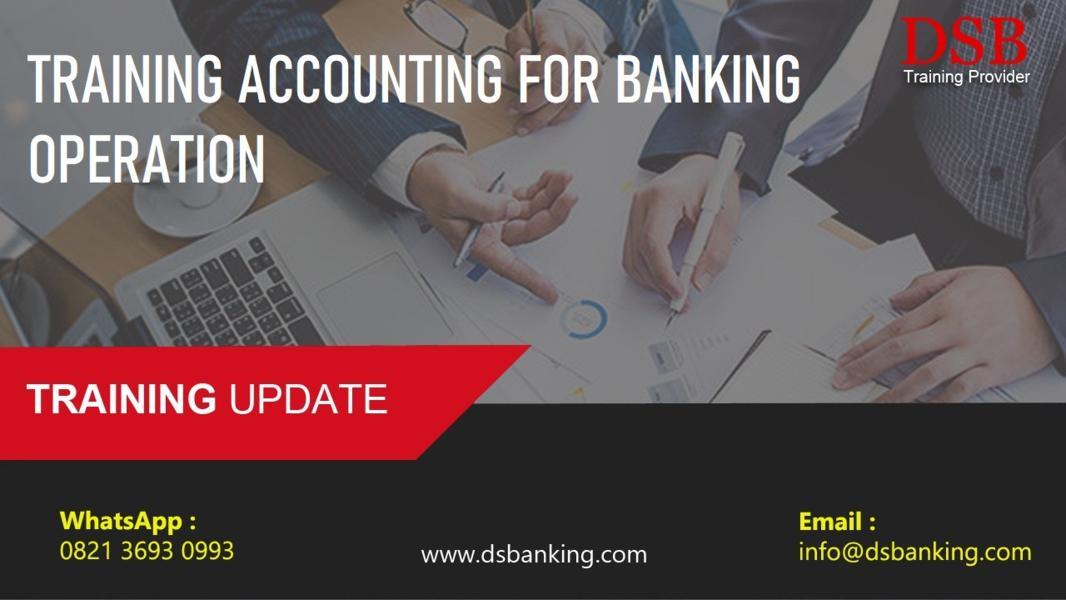 TRAINING ACCOUNTING FOR BANKING OPERATION