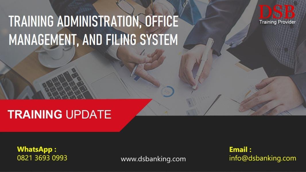 TRAINING ADMINISTRATION, OFFICE MANAGEMENT, AND FILING SYSTEM