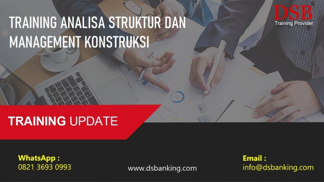 TRAINING ANALISA STRUKTUR DAN MANAGEMENT KONSTRUKSI