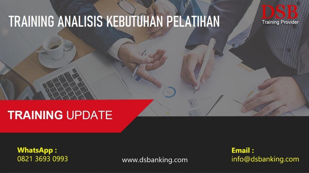 TRAINING ANALISIS KEBUTUHAN PELATIHAN | Diorama School Of Banking