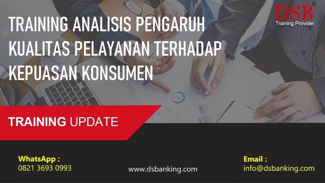 TRAINING ANALISIS PENGARUH KUALITAS PELAYANAN TERHADAP KEPUASAN KONSUMEN