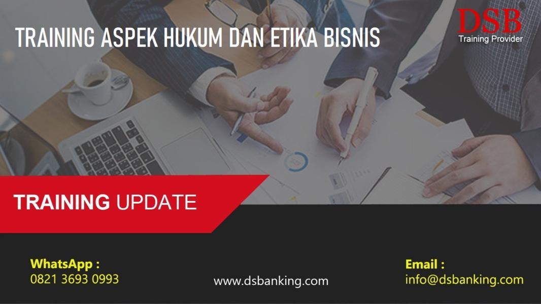 TRAINING ASPEK HUKUM DAN ETIKA BISNIS