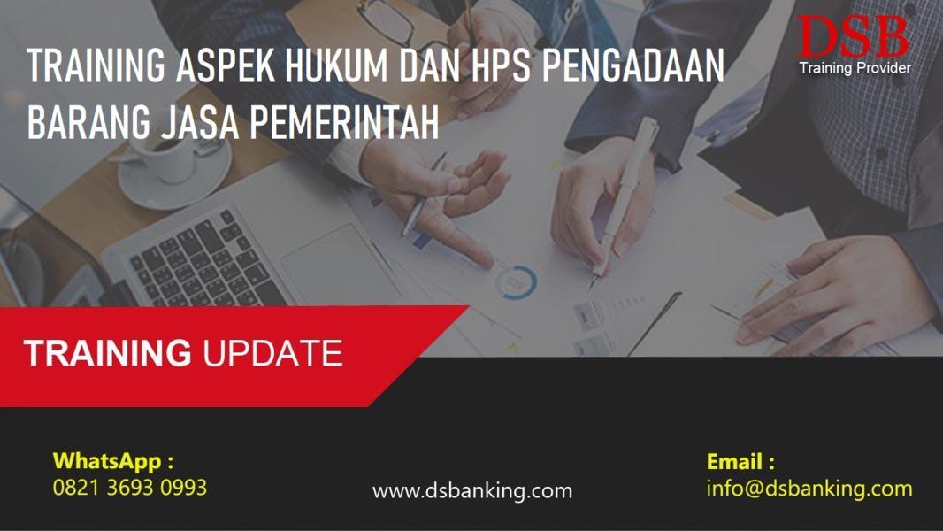 TRAINING ASPEK HUKUM DAN HPS PENGADAAN BARANG JASA PEMERINTAH