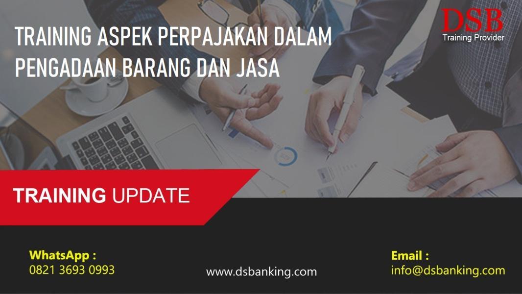 TRAINING ASPEK PERPAJAKAN DALAM PENGADAAN BARANG DAN JASA