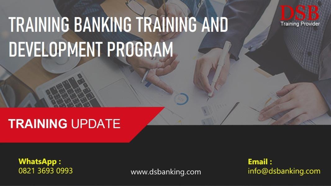 TRAINING BANKING TRAINING AND DEVELOPMENT PROGRAM