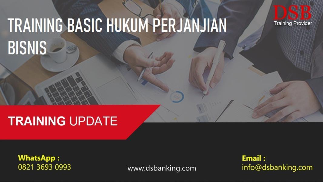 TRAINING BASIC HUKUM PERJANJIAN BISNIS TRAINING DASAR HUKUM PERJANJIAN BISNIS