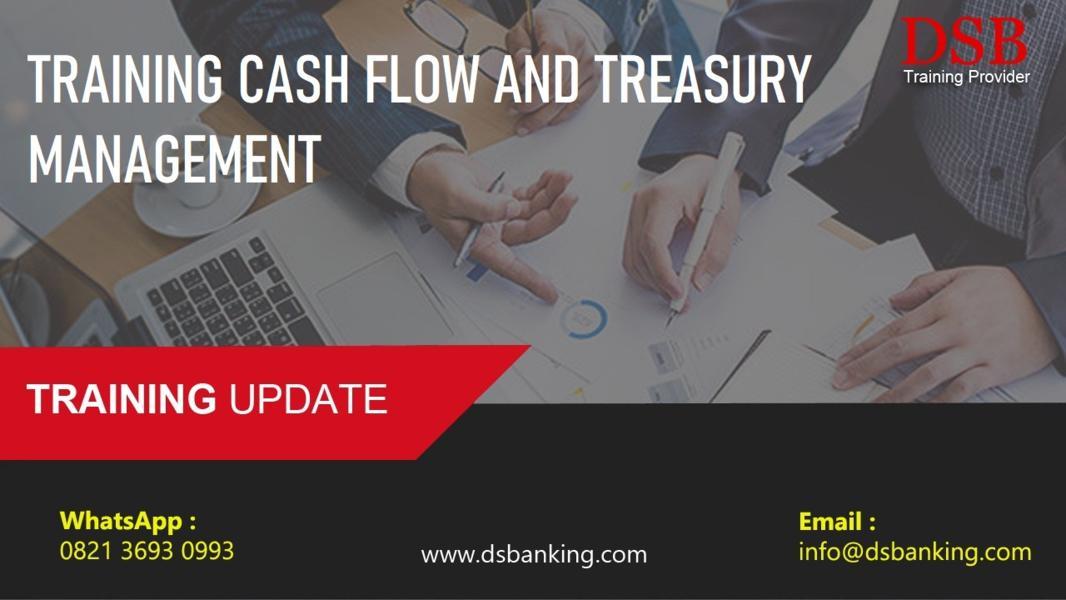 TRAINING CASH FLOW AND TREASURY MANAGEMENT