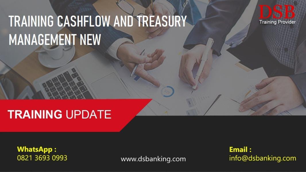 TRAINING CASHFLOW AND TREASURY MANAGEMENT NEW