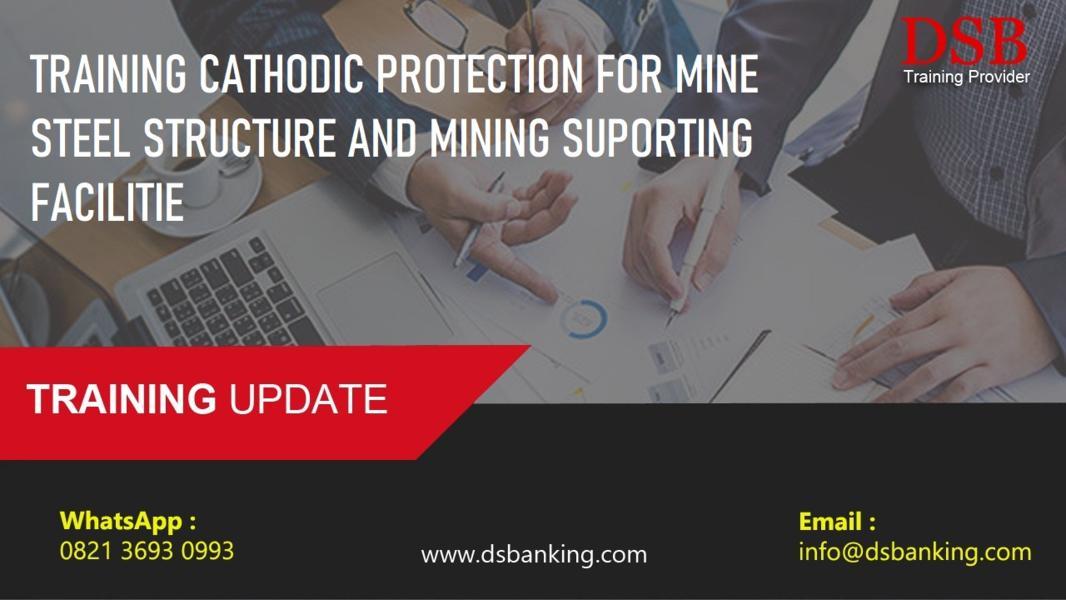 TRAINING CATHODIC PROTECTION FOR MINE STEEL STRUCTURE AND MINING SUPORTING FACILITIE