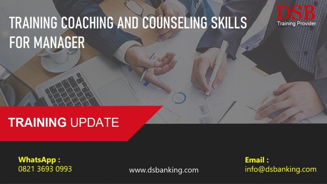 TRAINING COACHING AND COUNSELING SKILLS FOR MANAGER