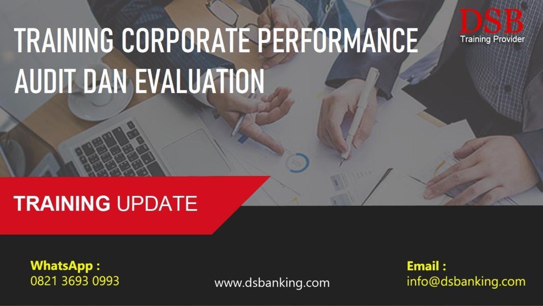 TRAINING CORPORATE PERFORMANCE AUDIT DAN EVALUATION