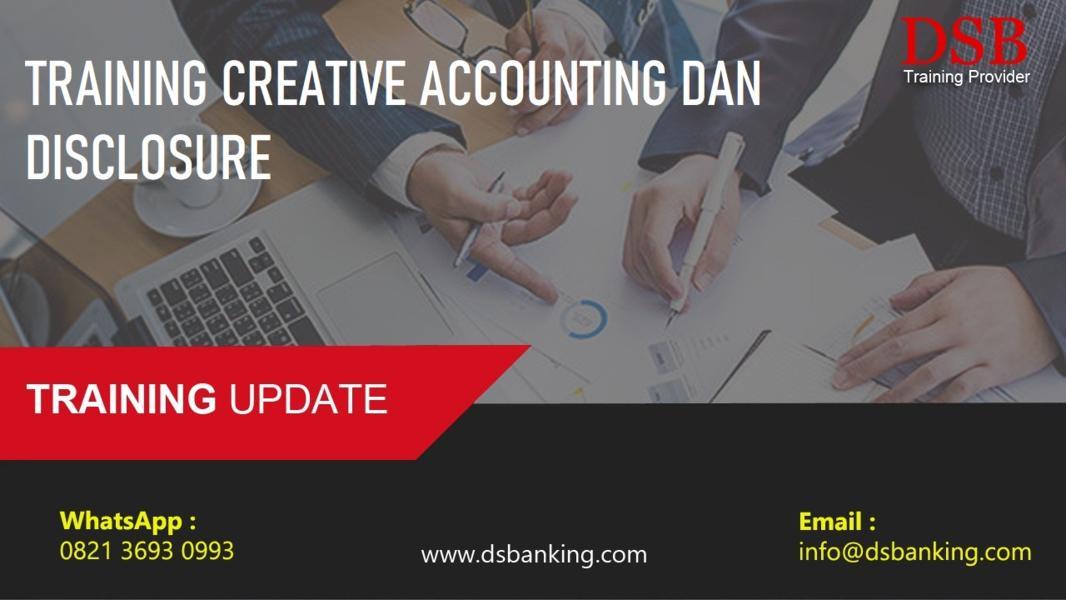 TRAINING CREATIVE ACCOUNTING DAN DISCLOSURE