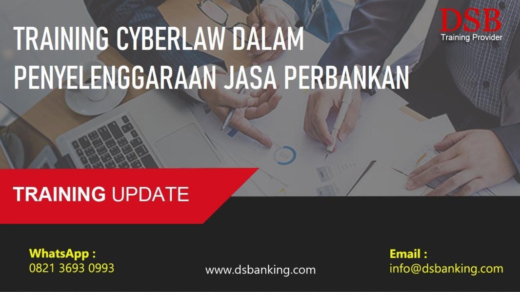 TRAINING CYBERLAW DALAM PENYELENGGARAAN JASA PERBANKAN