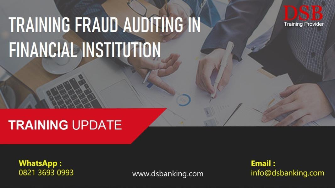 TRAINING FRAUD AUDITING IN FINANCIAL INSTITUTION