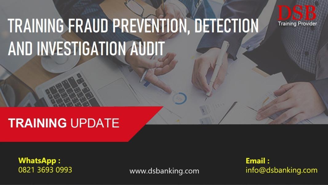 TRAINING FRAUD PREVENTION, DETECTION AND INVESTIGATION AUDIT