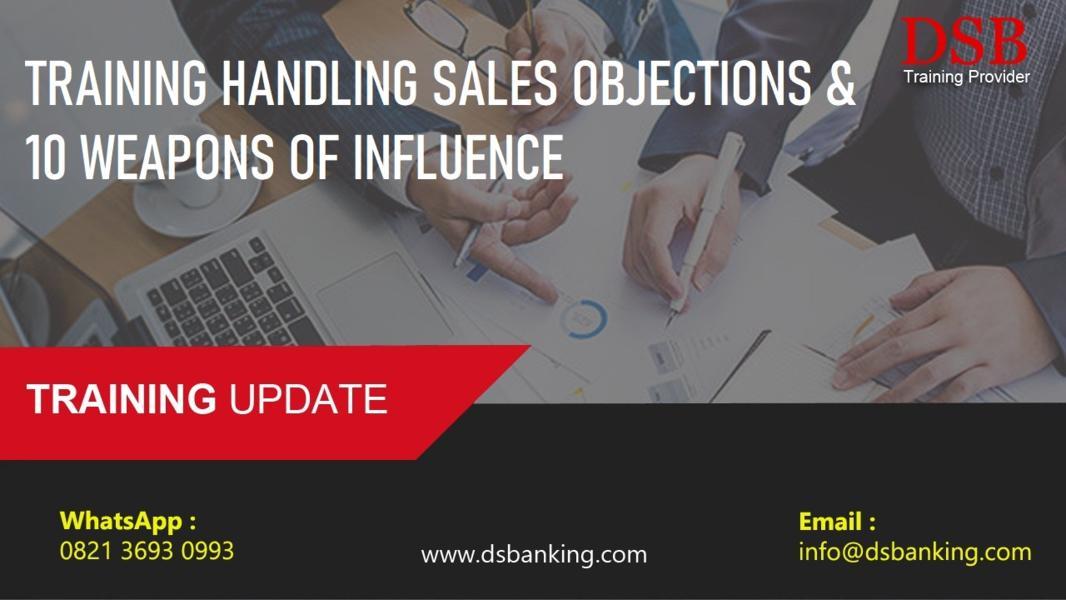 TRAINING HANDLING SALES OBJECTIONS & 10 WEAPONS OF INFLUENCE