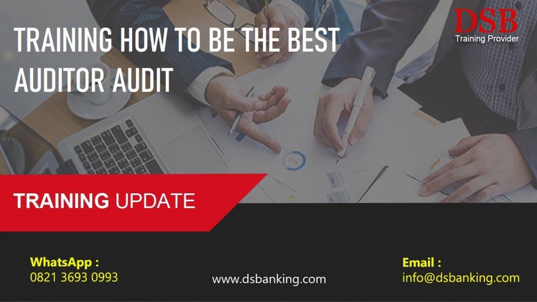 TRAINING HOW TO BE THE BEST AUDITOR AUDIT