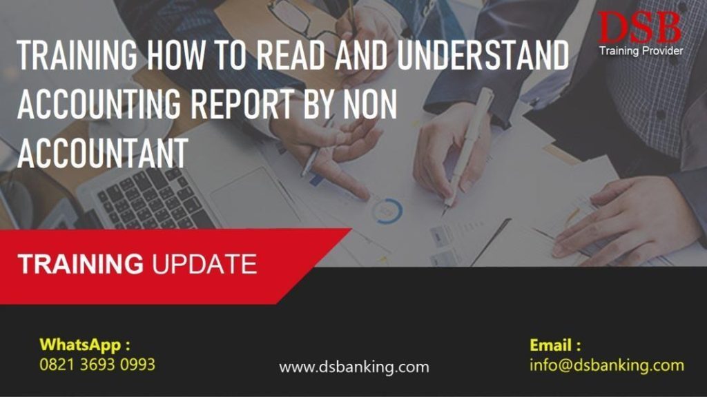 TRAINING HOW TO READ AND UNDERSTAND ACCOUNTING REPORT BY NON ACCOUNTANT ...