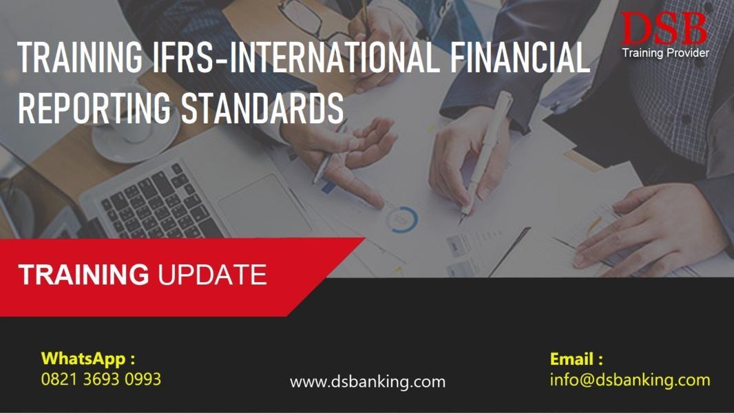 TRAINING IFRS-INTERNATIONAL FINANCIAL REPORTING STANDARDS