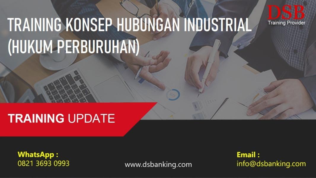 TRAINING KONSEP HUBUNGAN INDUSTRIAL (HUKUM PERBURUHAN)