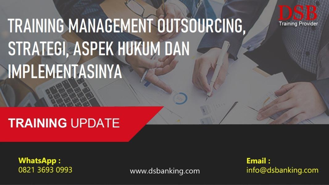 TRAINING MANAGEMENT OUTSOURCING, STRATEGI, ASPEK HUKUM DAN IMPLEMENTASINYA