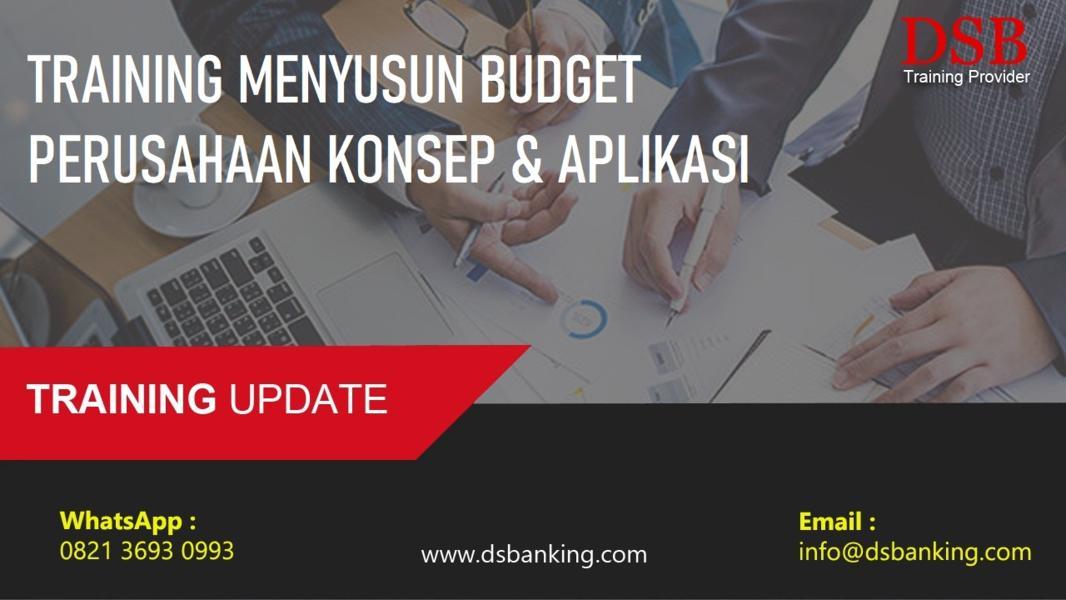 TRAINING MENYUSUN BUDGET PERUSAHAAN KONSEP & APLIKASI