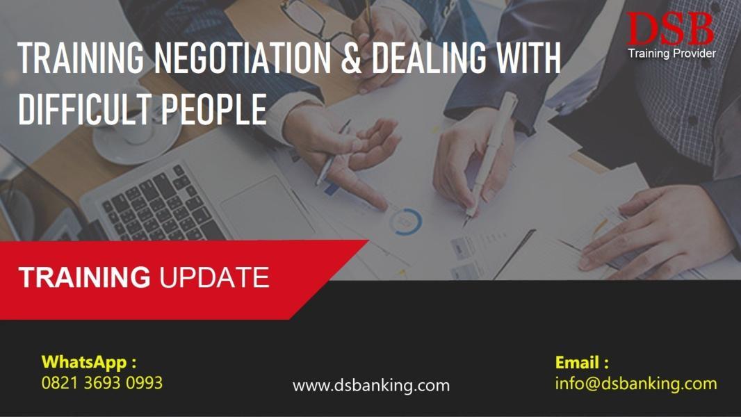 TRAINING NEGOTIATION & DEALING WITH DIFFICULT PEOPLE