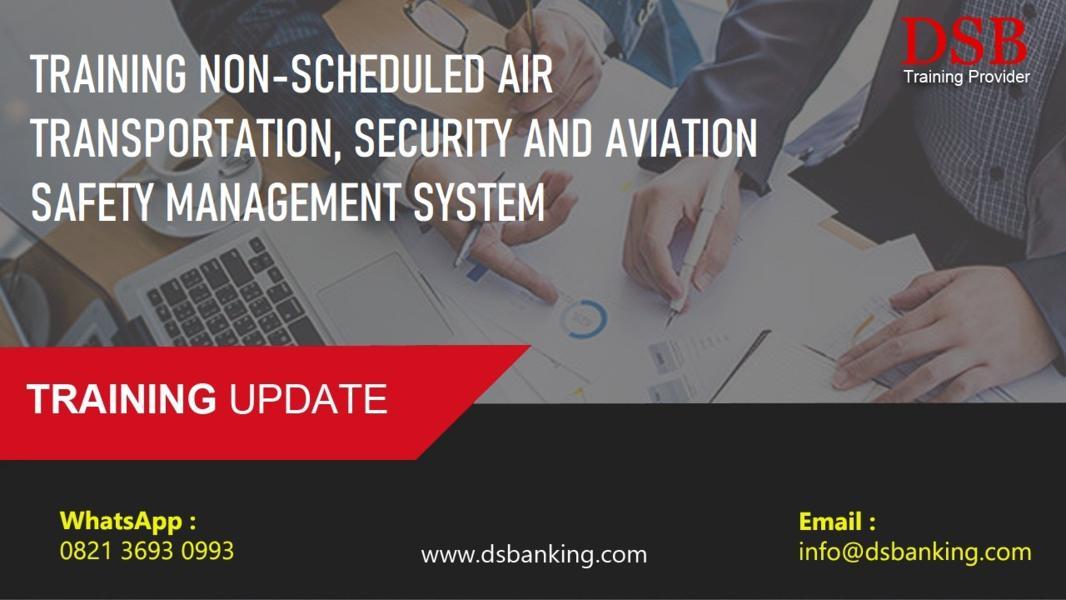 TRAINING NON-SCHEDULED AIR TRANSPORTATION, SECURITY AND AVIATION SAFETY MANAGEMENT SYSTEM