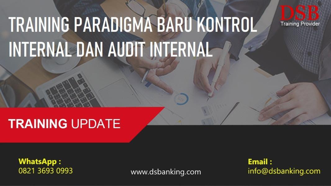 TRAINING PARADIGMA BARU KONTROL INTERNAL DAN AUDIT INTERNAL