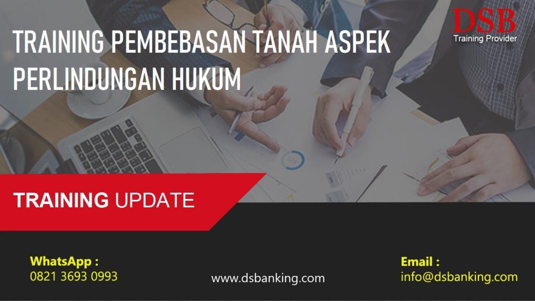 TRAINING PEMBEBASAN TANAH ASPEK PERLINDUNGAN HUKUM