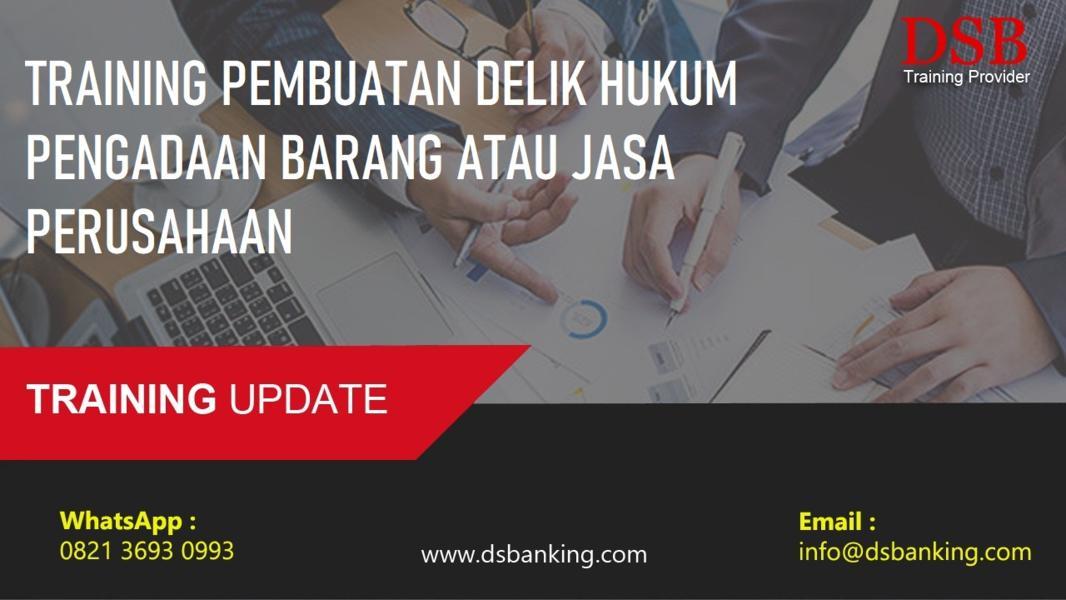 TRAINING PEMBUATAN DELIK HUKUM PENGADAAN BARANG ATAU JASA PERUSAHAAN