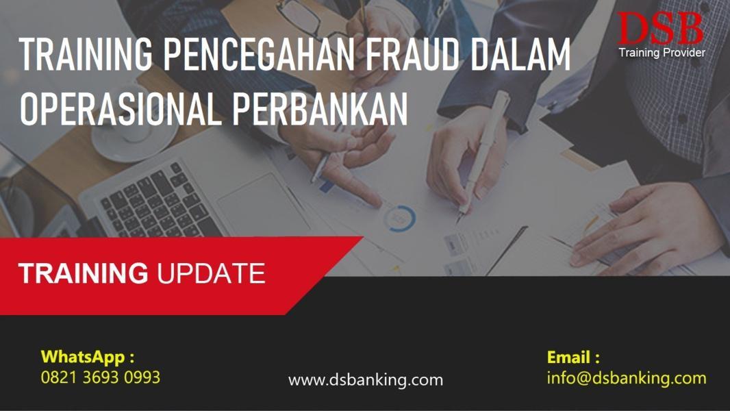 TRAINING PENCEGAHAN FRAUD DALAM OPERASIONAL PERBANKAN | Diorama School ...