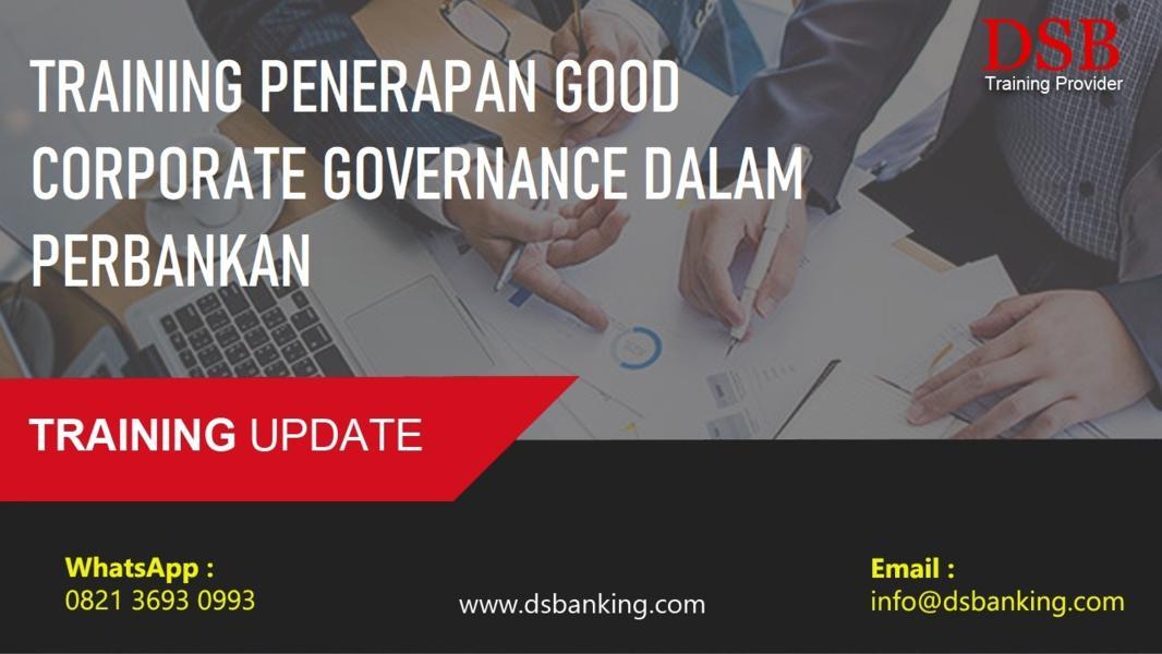 TRAINING PENERAPAN GOOD CORPORATE GOVERNANCE DALAM PERBANKAN
