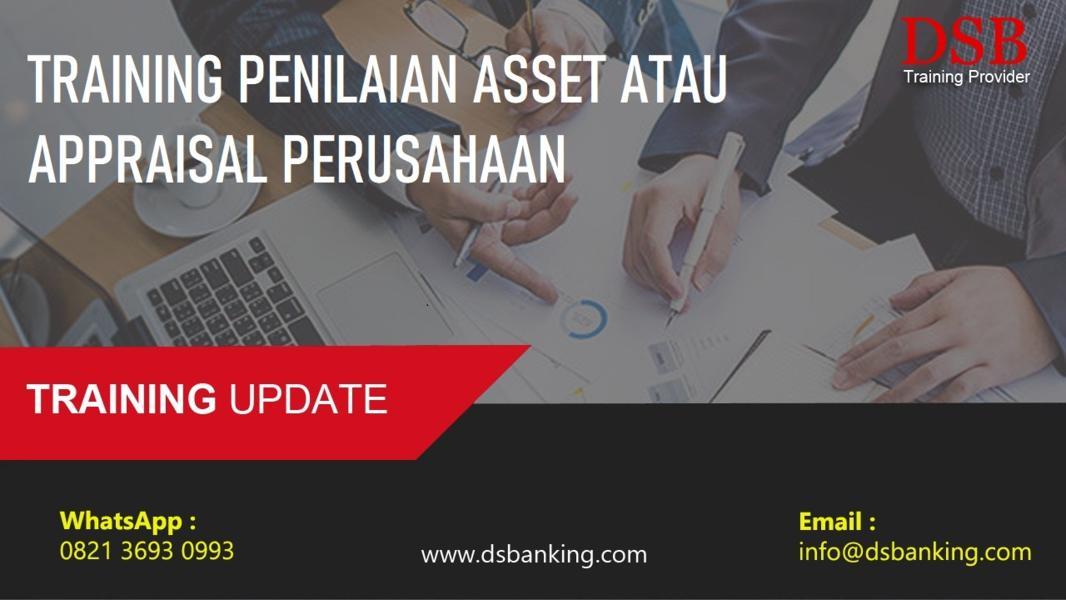 TRAINING PENILAIAN ASSET ATAU APPRAISAL PERUSAHAAN