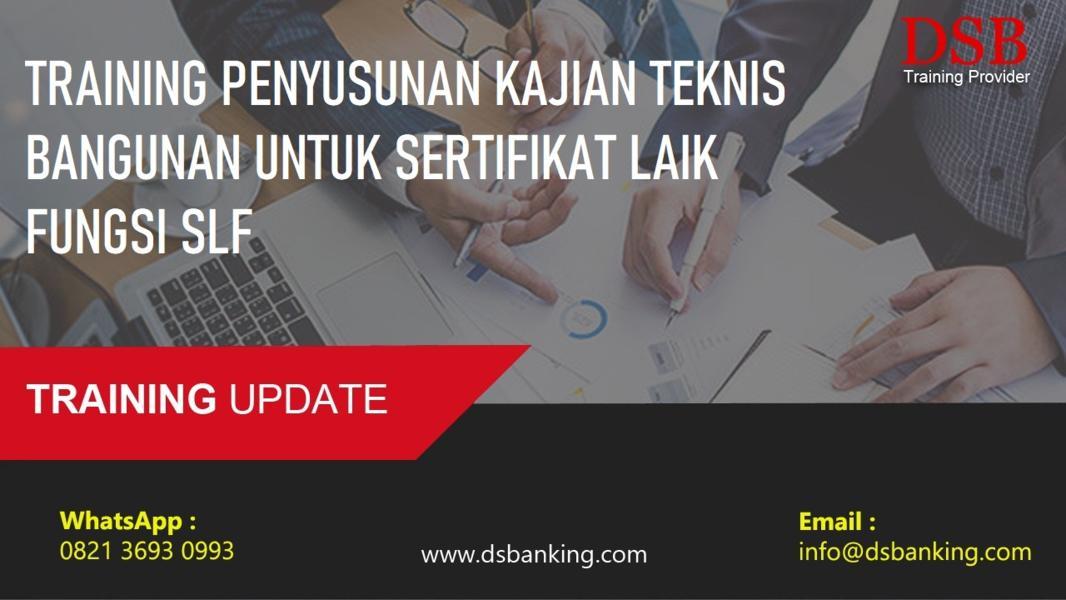 TRAINING PENYUSUNAN KAJIAN TEKNIS BANGUNAN UNTUK SERTIFIKAT LAIK FUNGSI SLF