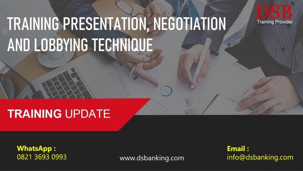 TRAINING PRESENTATION, NEGOTIATION AND LOBBYING TECHNIQUE