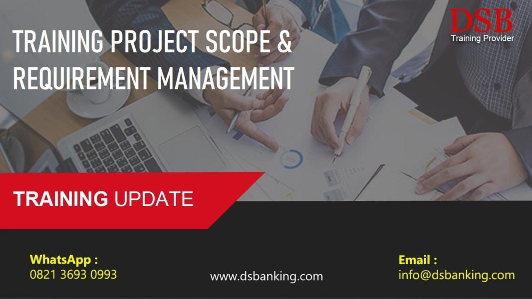 TRAINING PROJECT SCOPE & REQUIREMENT MANAGEMENT