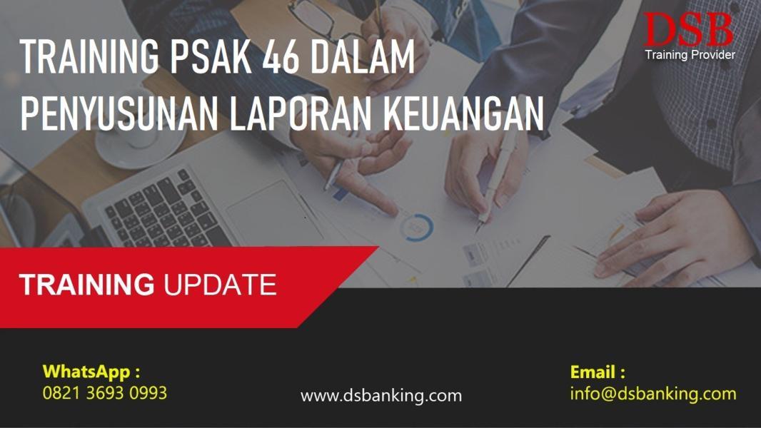 TRAINING PSAK 46 DALAM PENYUSUNAN LAPORAN KEUANGAN