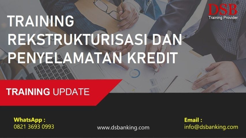 TRAINING REKSTRUKTURISASI DAN PENYELAMATAN KREDIT