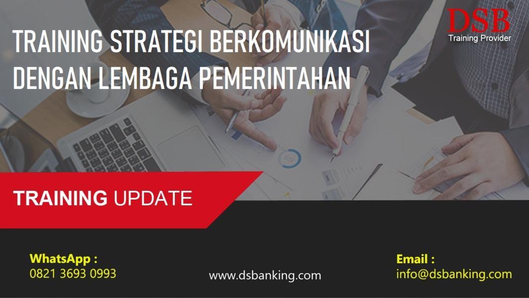 TRAINING STRATEGI BERKOMUNIKASI DENGAN LEMBAGA PEMERINTAHAN