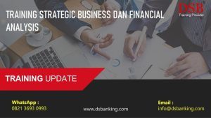 TRAINING STRATEGIC BUSINESS DAN FINANCIAL ANALYSIS