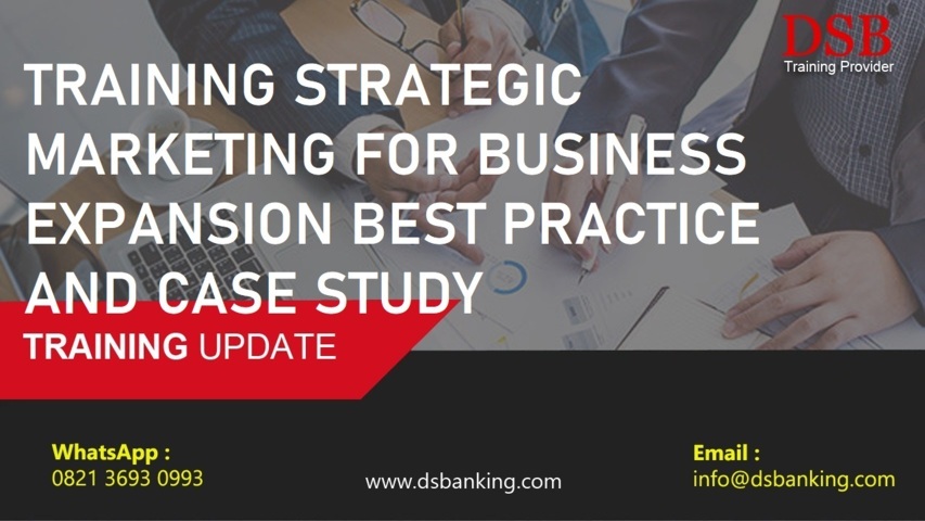 TRAINING STRATEGIC MARKETING FOR BUSINESS EXPANSION BEST PRACTICE AND CASE STUDY