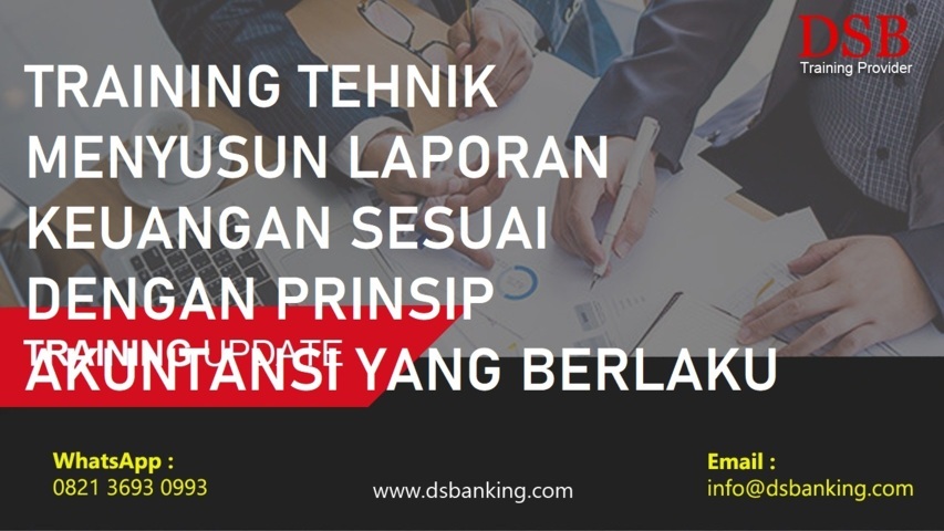TRAINING TEHNIK MENYUSUN LAPORAN KEUANGAN SESUAI DENGAN PRINSIP AKUNTANSI YANG BERLAKU UMUM