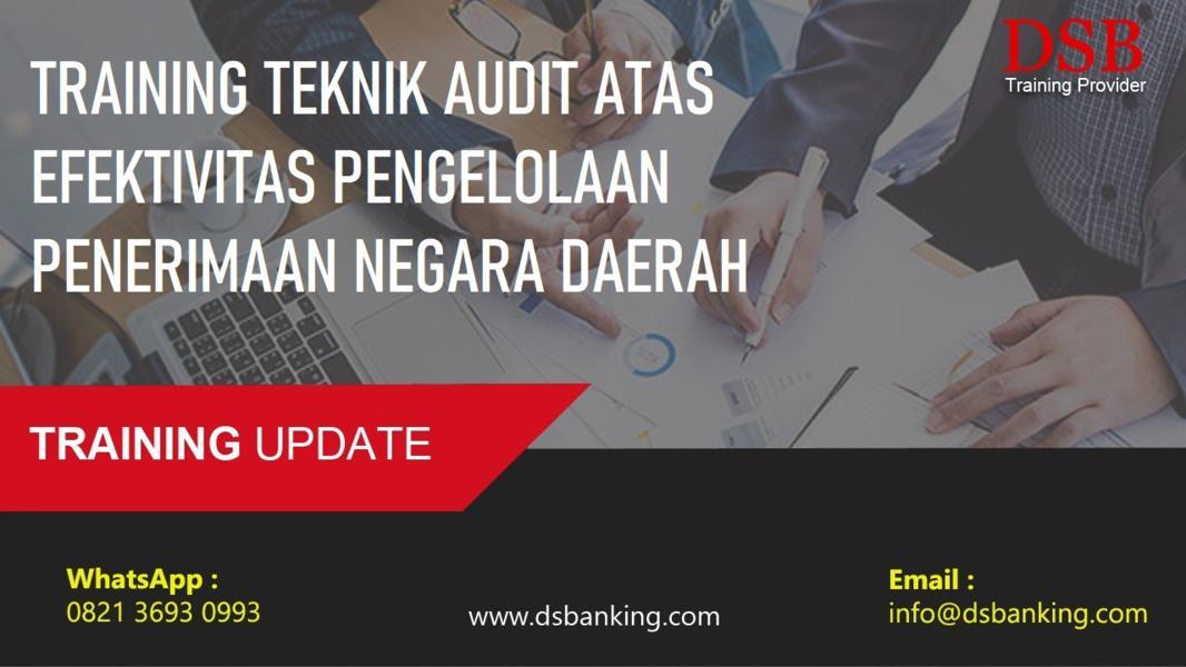 TRAINING TEKNIK AUDIT ATAS EFEKTIVITAS PENGELOLAAN PENERIMAAN NEGARA DAERAH