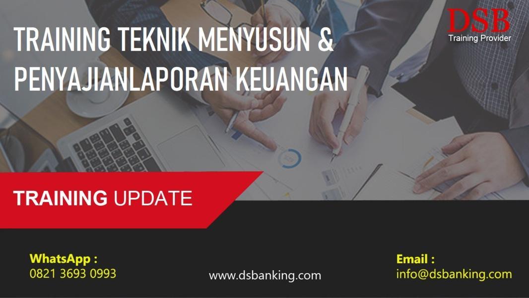 TRAINING TEKNIK MENYUSUN & PENYAJIANLAPORAN KEUANGAN