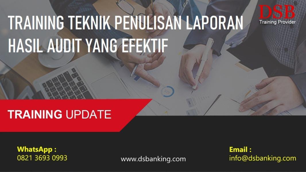 TRAINING TEKNIK PENULISAN LAPORAN HASIL AUDIT YANG EFEKTIF